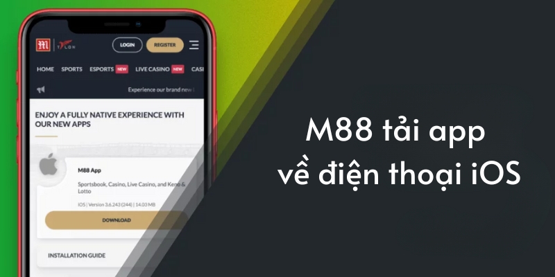 Hướng dẫn cách M88 tải app về điện thoại iOS
